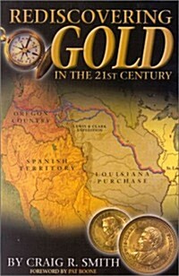Rediscovering Gold in the 21st Century (Paperback)