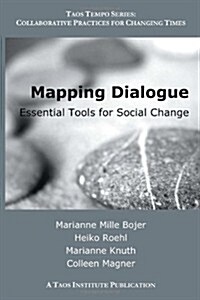 Mapping Dialogue: Essential Tools for Social Change (Paperback)