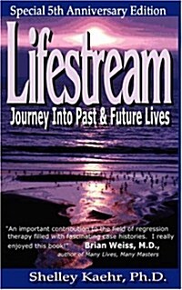 Lifestream: Journey Into Past & Future Lives (Paperback)