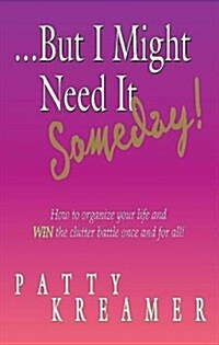 But I Might Need It Someday (Perfect Paperback, 2nd)