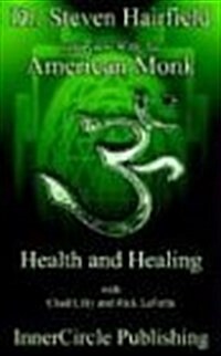 Interview with an American Monk: Health and Healing (Paperback)