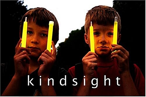 Kindsight: Images and Words From the Flow (Hardcover, 1St Edition)