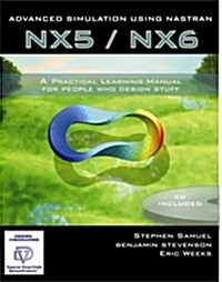 Advanced Simulation Using Nastran - NX5/NX6 (Paperback, 1st)