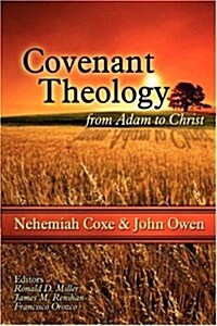 Covenant Theology: From Adam to Christ (Hardcover)