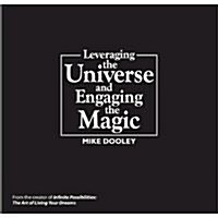 Leveraging the Universe & Engaging the Magic (Audio CD)