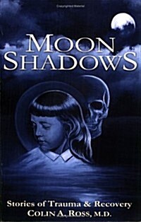 Moon Shadows: Stories of Trauma & Recovery (Paperback)