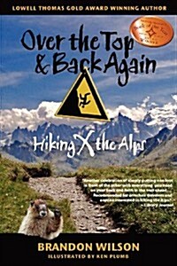 Over the Top & Back Again: Hiking X the Alps (Paperback)