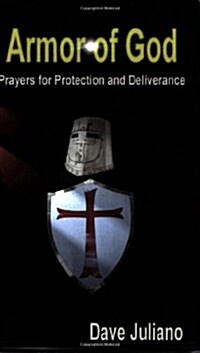 Armor of God: Prayers for Protection and Deliverance (Paperback)