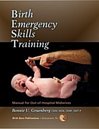 Birth Emergency Skills Training: Manual for Out of Hospital Midwives (Power Points and E-book) (CD-ROM, Ebook pdf)