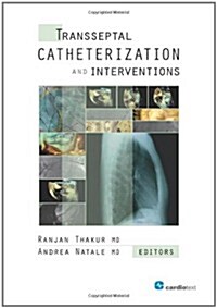 Transseptal Catheterization and Interventions (Hardcover, 1st)