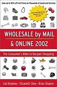 Wholesale by Mail and Online (Bargain Buyers Guide) (Paperback, First Edition)