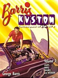 Barris Kustom Techniques of the 50s: Lights, Skirts, Engines and Interiors (Paperback)