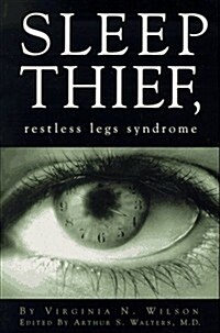 Sleep Thief, Restless Legs Syndrome (Paperback)