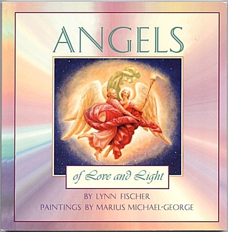 Angels of Love and Light: The Great Archangels & Their Divine Complements, the Archeiai (Paperback)