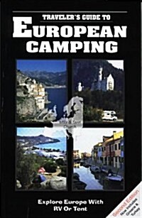 European Camping: Explore Europe with RV or Tent (Travelers Guides to European Camping: Explore Europe with RV or Tent) (Paperback, 2nd)