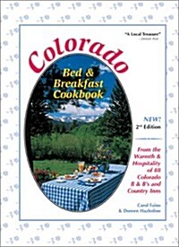 Colorado Bed & Breakfast Cookbook (Spiral-bound, 2nd)