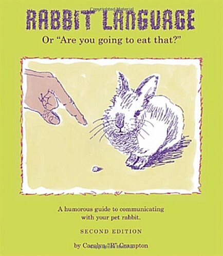 Rabbit Language or Are You Going to Eat That? (Paperback, 2)