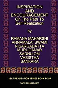 Inspiration and Encouragement on the Path to Self Realization (Paperback)