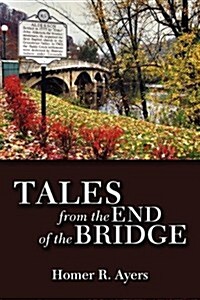 Tales from the End of the Bridge (Paperback)