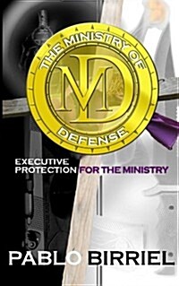 The Ministry of Defense: Executive Protection for the Ministry (Paperback)