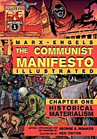 The Communist Manifesto (Illustrated) - Chapter One: Historical Materialism (Paperback)