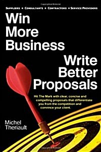 Win More Business - Write Better Proposals (Paperback)