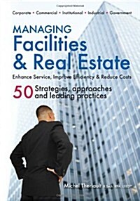 Managing Facilities & Real Estate (Paperback)