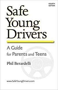 Safe Young Drivers: A Guide for Parents and Teens (Spiral, 4, Fourth Edition)