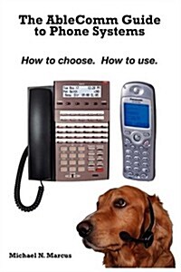 The Ablecomm Guide to Phone Systems (Paperback)