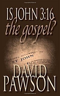 Is John 3:16 the Gospel? (Paperback, North American)