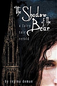 The Shadow of the Bear: A Fairy Tale Retold (Hardcover)