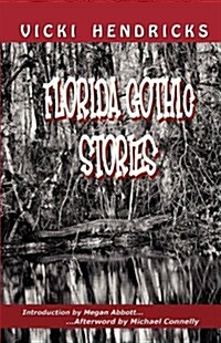 Florida Gothic Stories (Paperback)