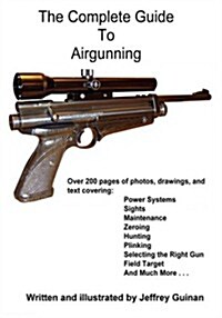 The Complete Guide to Airgunning (Paperback)