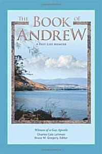 The Book of Andrew: A Past-Life Memoir (Paperback)