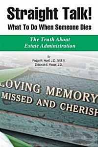 Straight Talk! What to Do When Someone Dies (Paperback)
