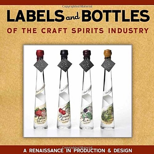 Labels and Bottles of the Craft Spirits Industry (Paperback)