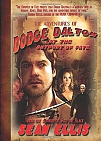 The Adventures of Dodge Dalton at the Outpost of Fate (Hardcover)
