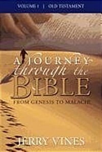 A Journey Through the Bible: From Genesis to Malachi (Paperback)