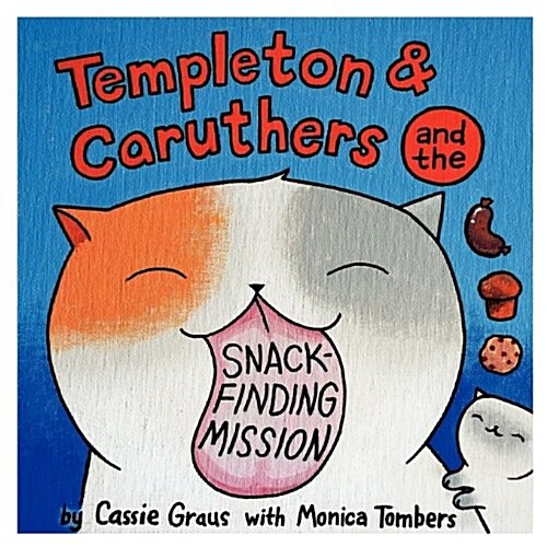 Templeton & Caruthers and the Snack-Finding Mission (Paperback)