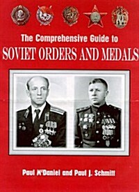 The Comprehensive Guide to Soviet Orders & Medals (Hardcover)