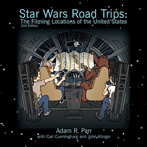 Star Wars Road Trips: The Filming Locations of the United States (Paperback, 2, Updated)