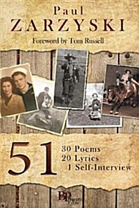 51: 30 Poems, 20 Lyrics, 1 Self-Interview (Paperback)