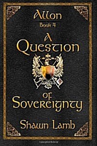 Allon Book 4 - A Question of Sovereignty (Paperback)