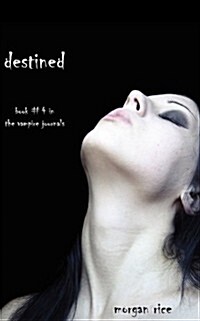 Destined (Book #4 in the Vampire Journals) (Paperback)