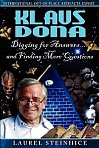 [중고] Klaus Dona: Digging for Answers...and Finding More Questions (Paperback)