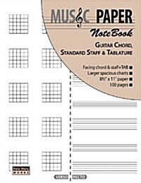 Music Paper Notebook - Guitar Chord, Standard Staff & Tablature (Paperback)