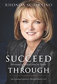 Succeed Because of What Youve Been Through (Paperback)