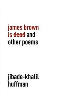 James Brown Is Dead and Other Poems (Hardcover)