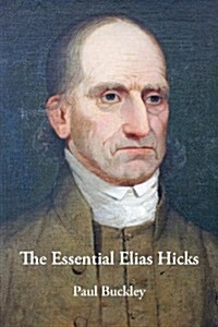 The Essential Elias Hicks (Paperback)