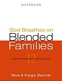God Breathes on Blended Families Workbook - Second Edition (Spiral-bound, 2nd)